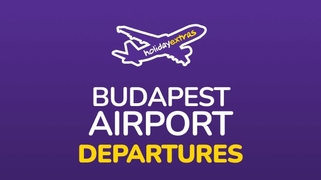 Holiday Extras Budapest Airport Departures Guides