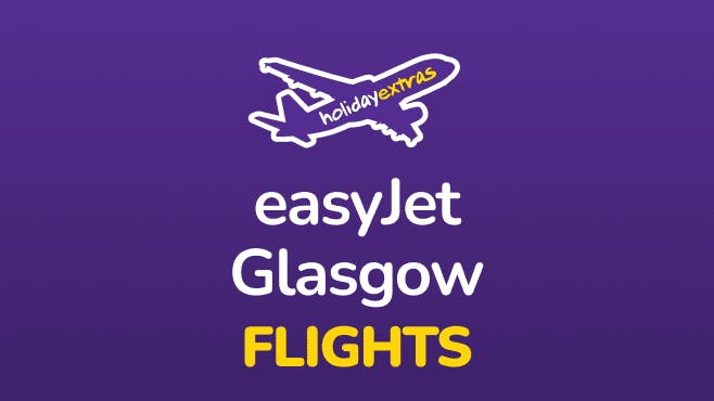 Holiday Extras easyJet Glasgow Airport flights