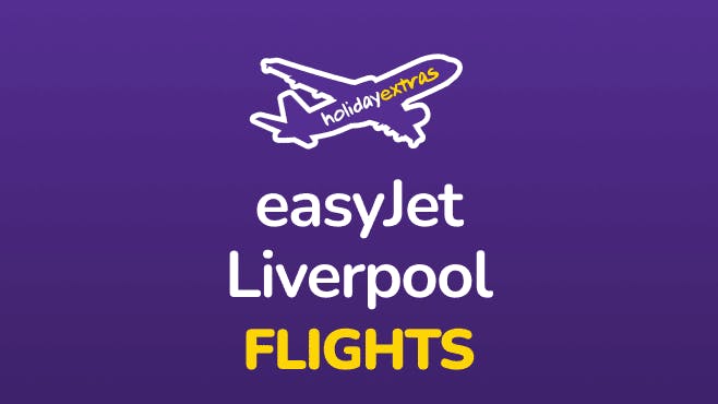 Holiday Extras easyJet Liverpool Airport flights