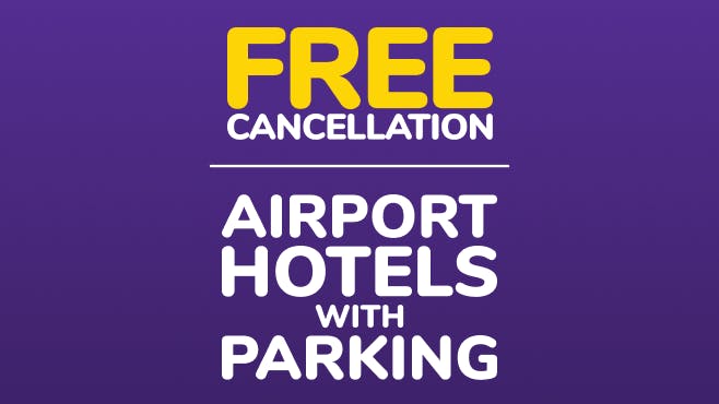 Free Cancellation on Airport Hotels with Parking