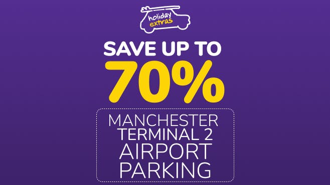Manchester Airport Parking for Terminal 2 Holiday Extras