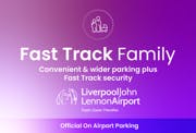 Fast Track Family Parking at Liverpool Airport