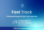 Fast Track Parking at Liverpool Airport